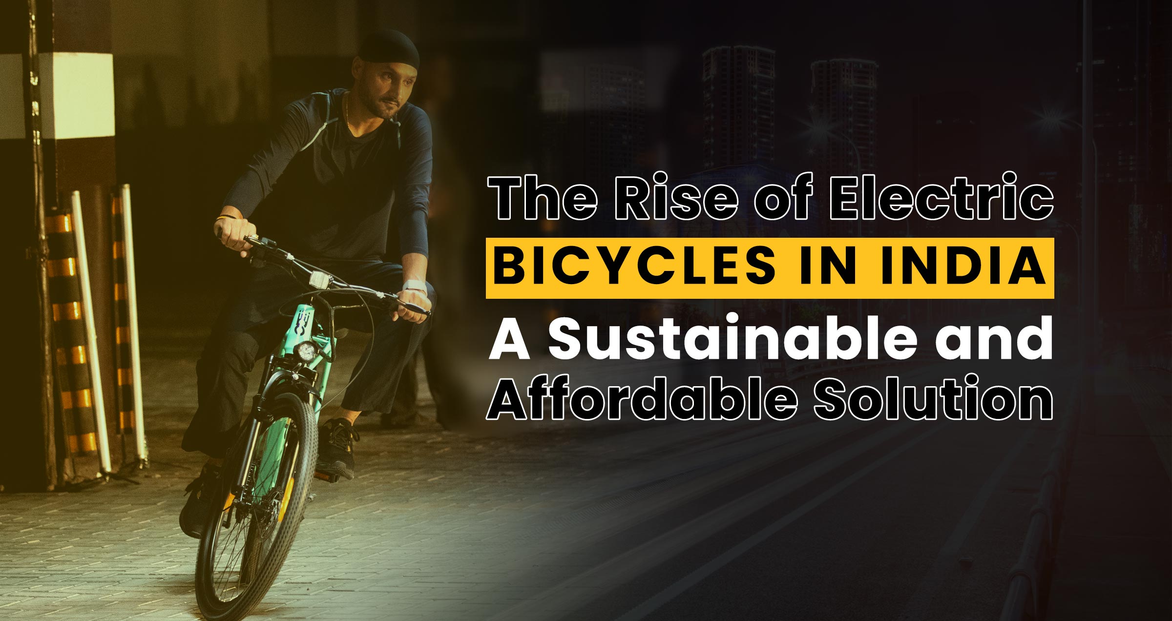 The Rise of Electric Bicycles in India: A Sustainable and Affordable Solution