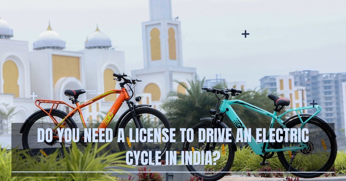 Do You Need a License To Drive an Electric Cycle In India?