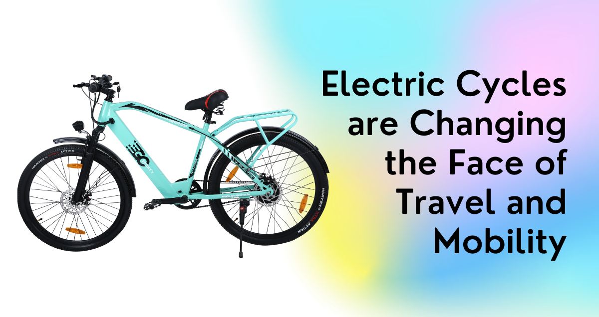 Electric Cycles are Changing the Face of Travel and Mobility