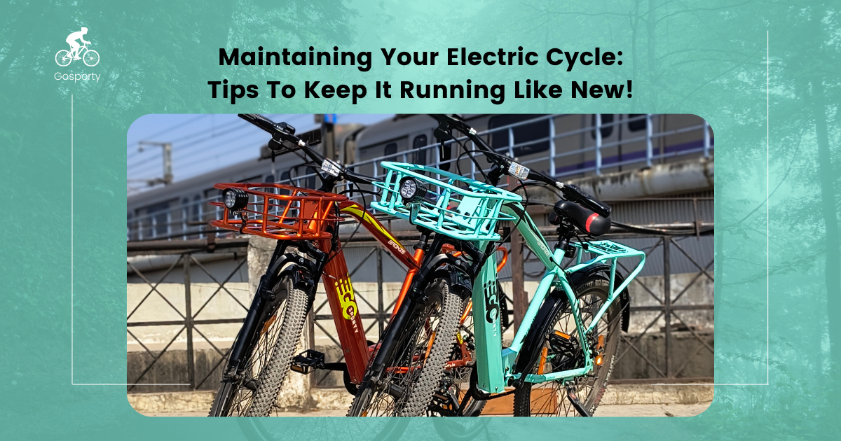 Maintaining Your Electric Cycle: Tips To Keep It Running Like New!